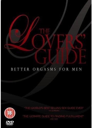 The Lover’s Guide – Better Orgasms for Men (2008)