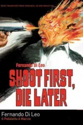 Shoot First, Die Later (1974)