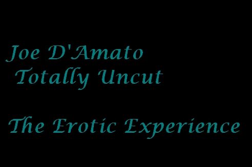 Joe D Amato Totally Uncut (1999)