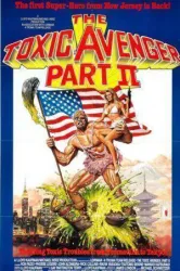 The Toxic Avenger Part II (1989)