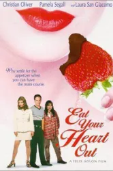 Eat Your Heart Out (1997)