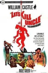 Let’s Kill Uncle, Before Uncle Kills Us (1966)