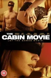 The Cabin Movie (2005)