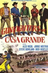 Gunfighters of Casa Grande (1964)