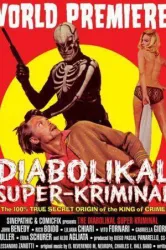 The Diabolikal Super-Kriminal (2007)