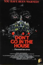 Don’t Go in the House (1979)