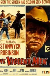 The Violent Men (1955)