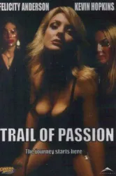 Trail of Passion (2003)