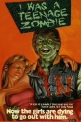 I Was a Teenage Zombie (1987)