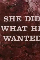 She Did What He Wanted (1971)