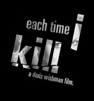 Each Time I Kill (2007)