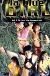 La Blue Girl Live 2 Birth of the Demon Child (1996)