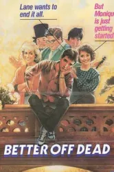 Better Off Dead (1985)