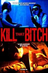 Kill That Bitch (2014)