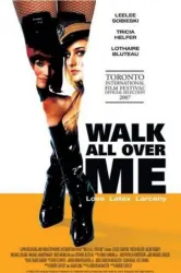 Walk All Over Me (2007)